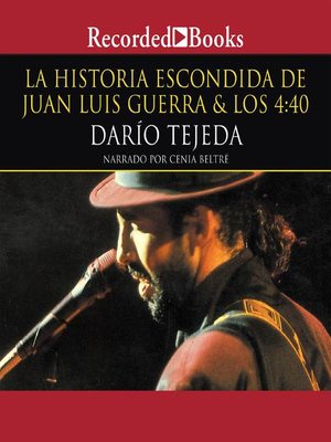 cover image of La historia escondida de Juan Luis Guerra (The Hidden History of Juan Luis Guerra)